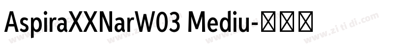 AspiraXXNarW03 Mediu字体转换